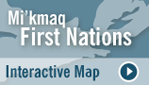 Mi'kmaq First Nations Interactive Map